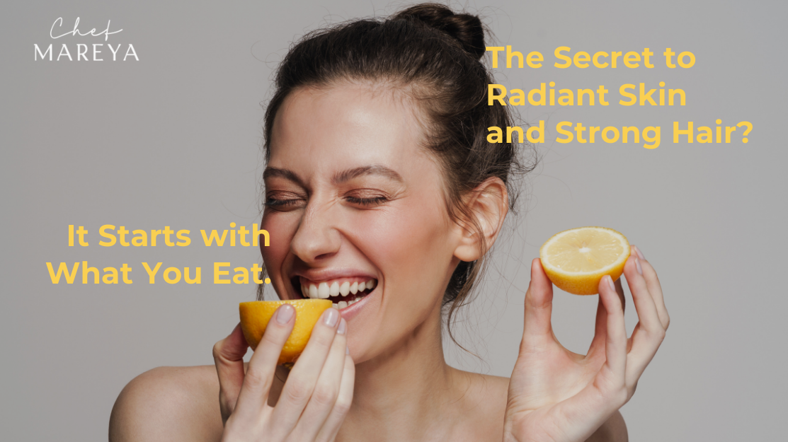 The Secret to Radiant Skin and Strong Hair? It Starts with What You Eat