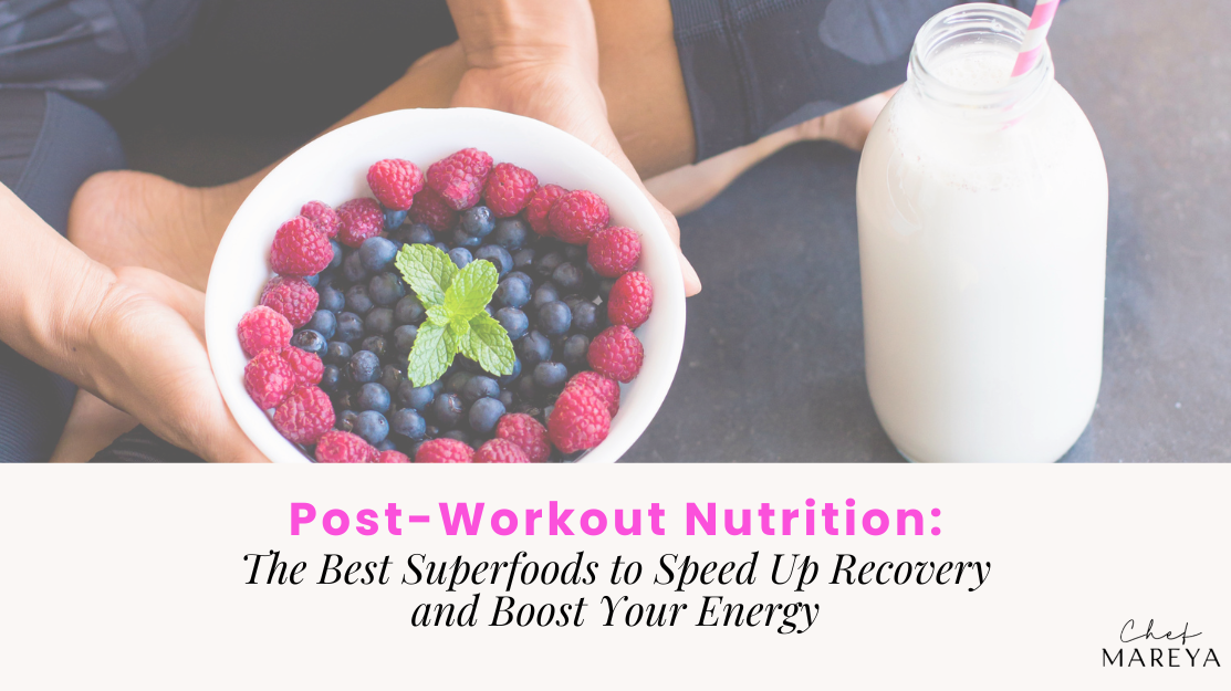 Post-Workout Nutrition: The Best Superfoods to Speed Up Recovery and Boost Your Energy