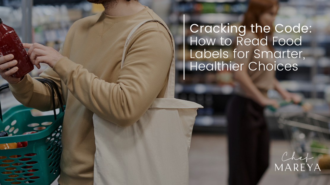 Cracking the Code: How to Read Food Labels for Smarter, Healthier Choices